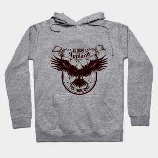 Let birds applaud for your shot t-shirt design Hoodie